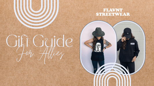 Gift Guide for Allies - FLAVNT