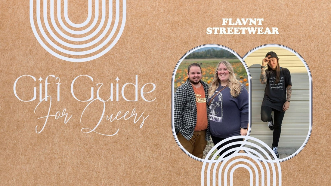 Gift Guide for Queers - FLAVNT