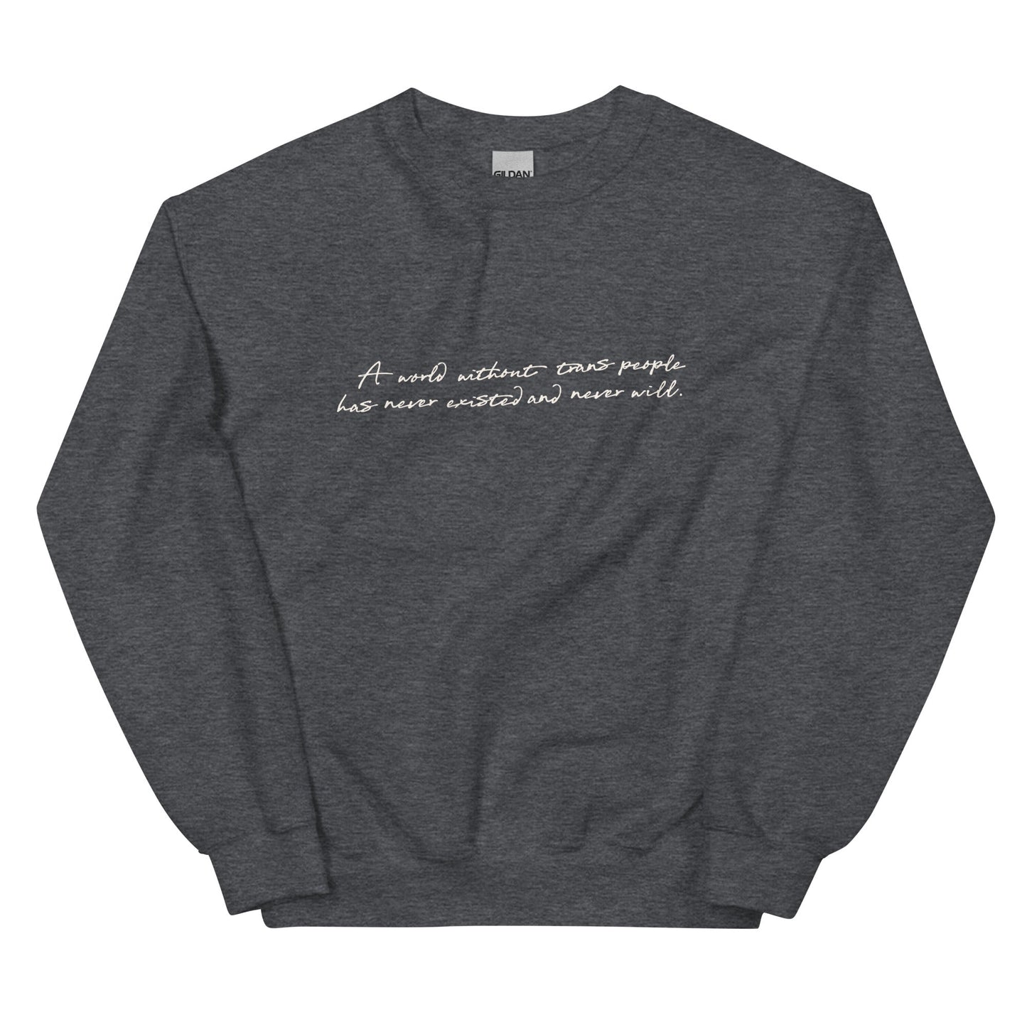 A World Without... Cursive Crewneck - FLAVNT