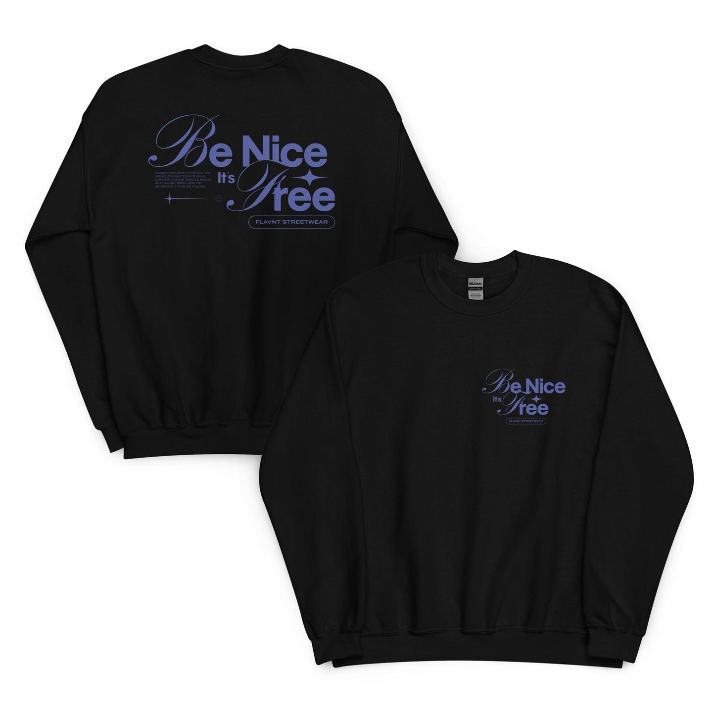 Be Nice, It's Free Crewneck - FLAVNT