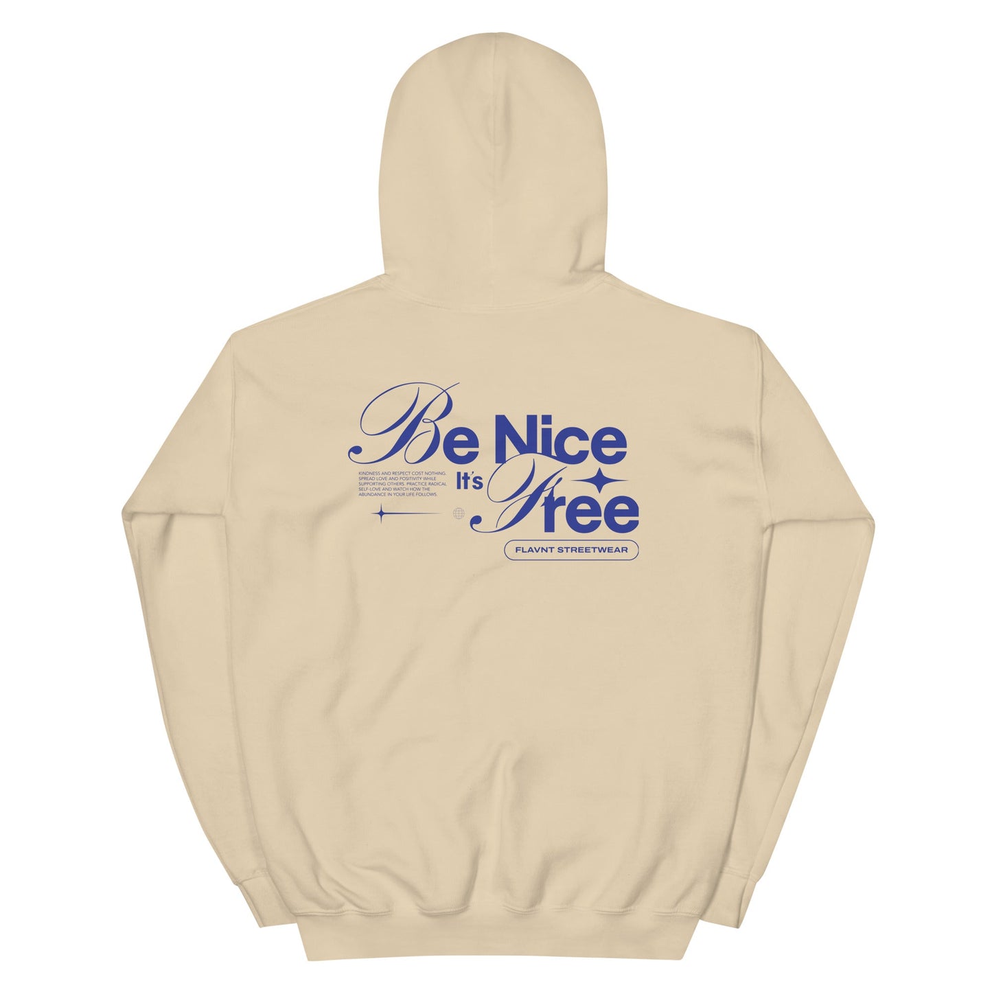Be Nice, It's Free Hoodie - FLAVNT