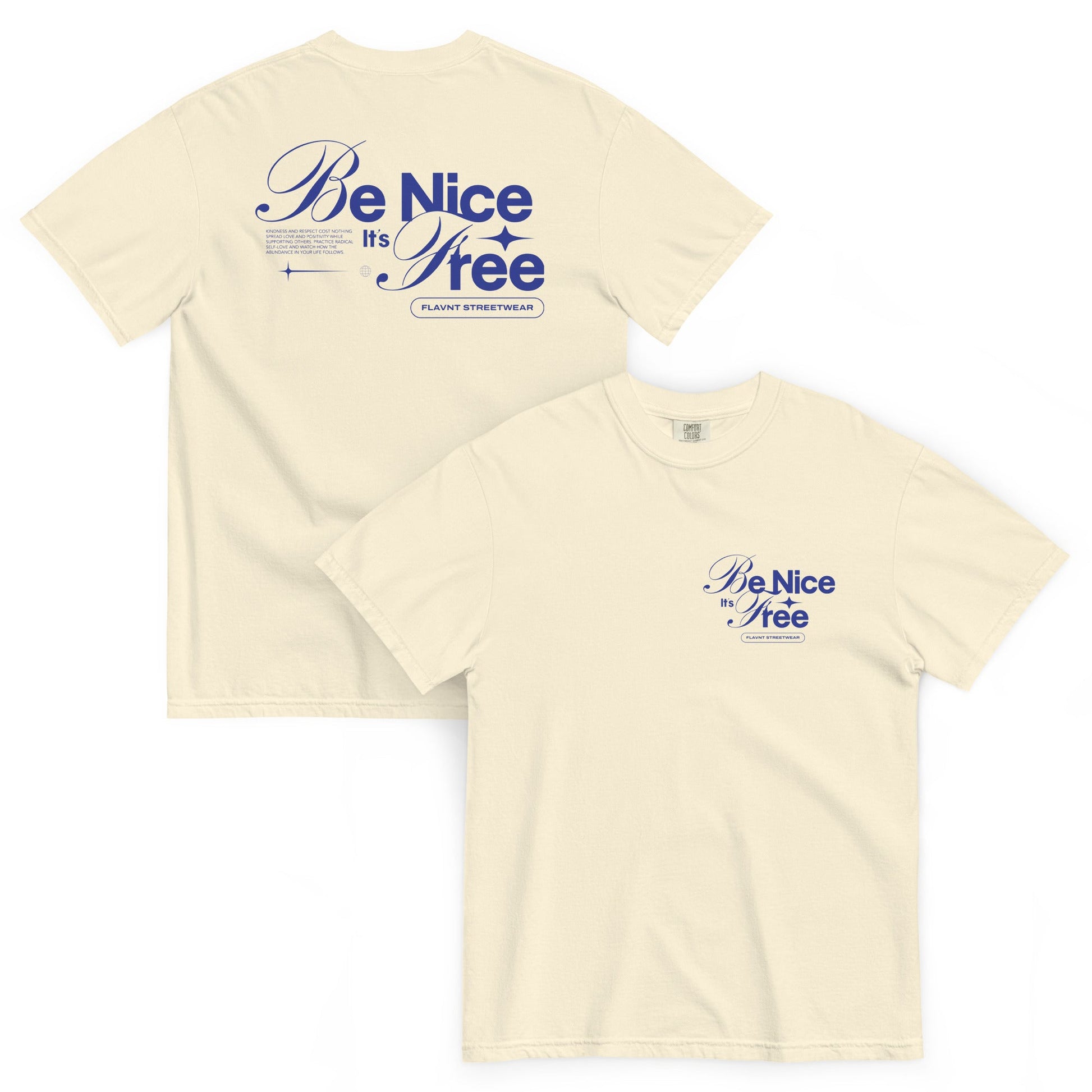 Be Nice, It's Free Tee - FLAVNT