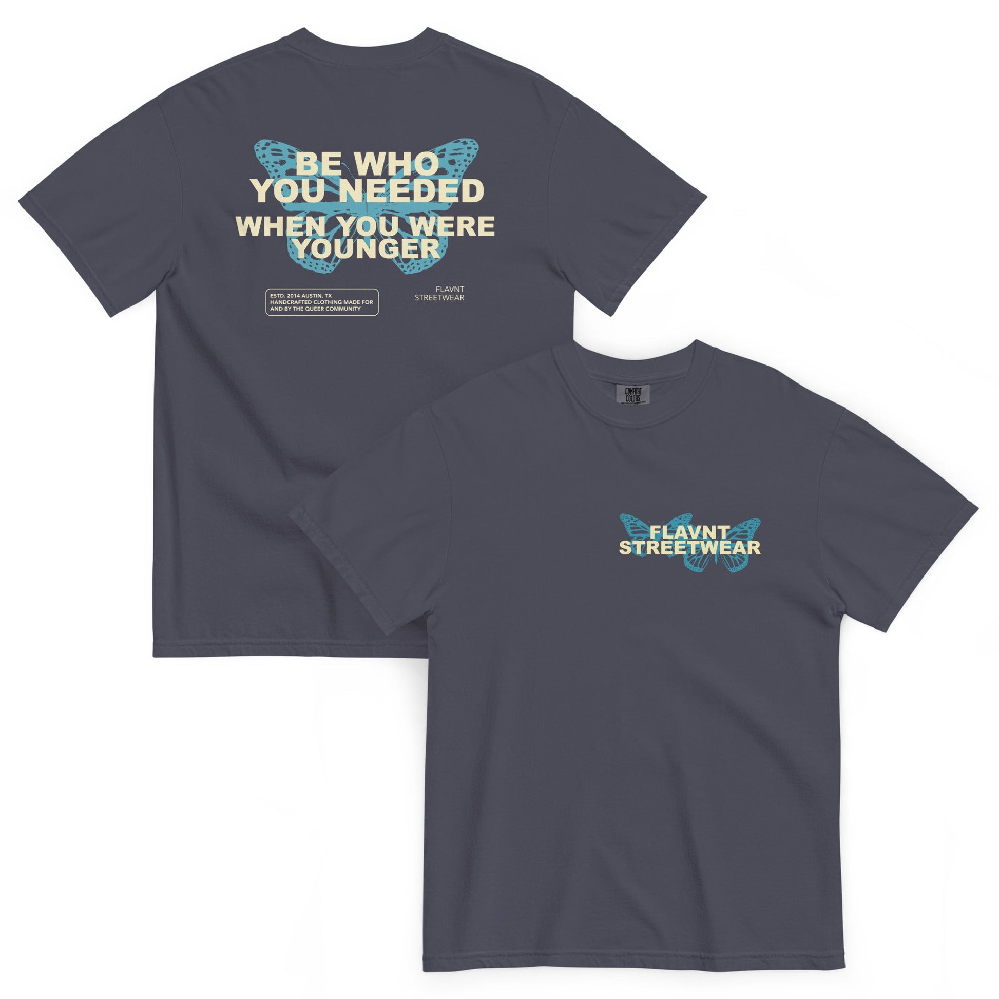 Be Who You Needed When You Were Younger 25.3 Tee - FLAVNT