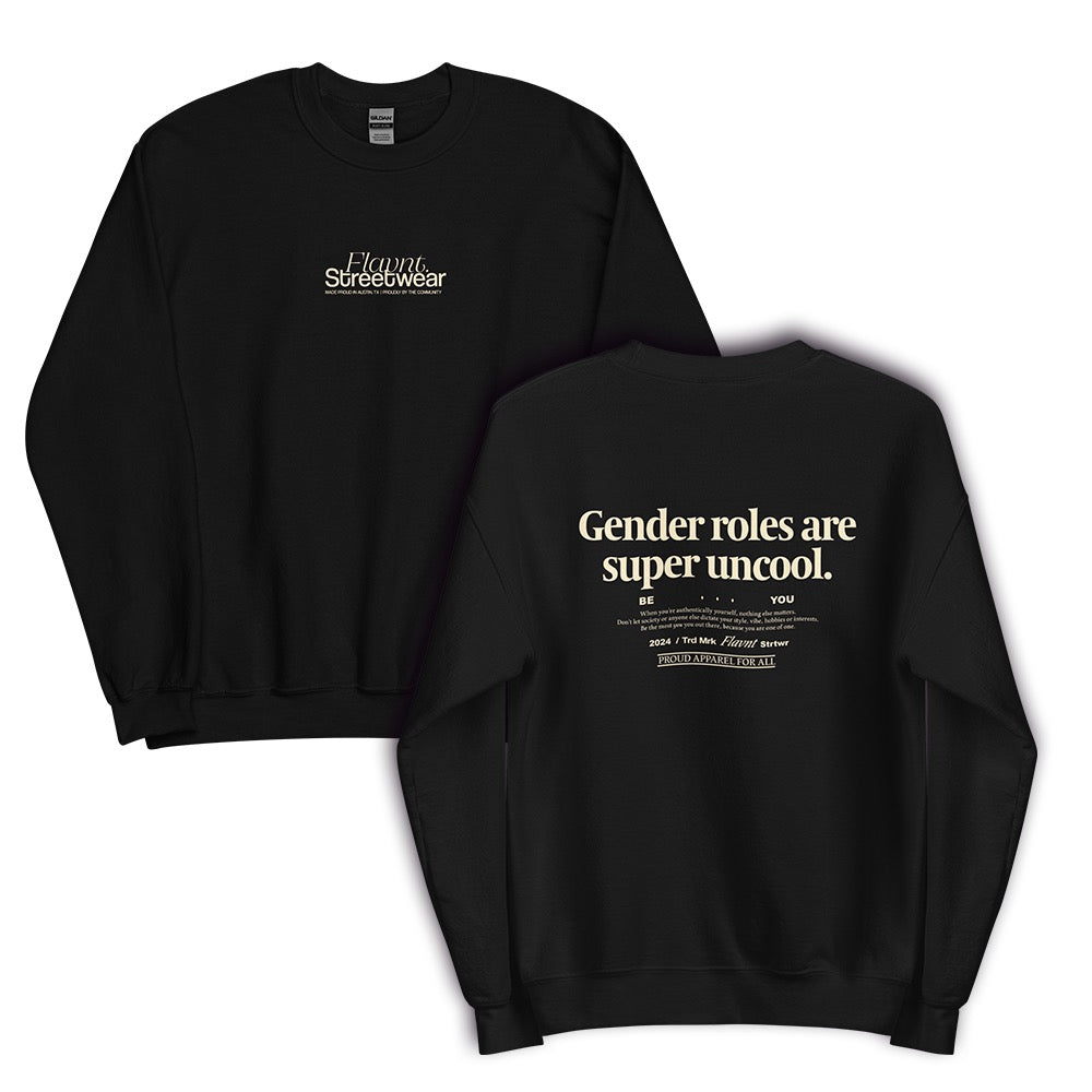 Gender Roles Are Super Uncool Crewneck Sweatshirt