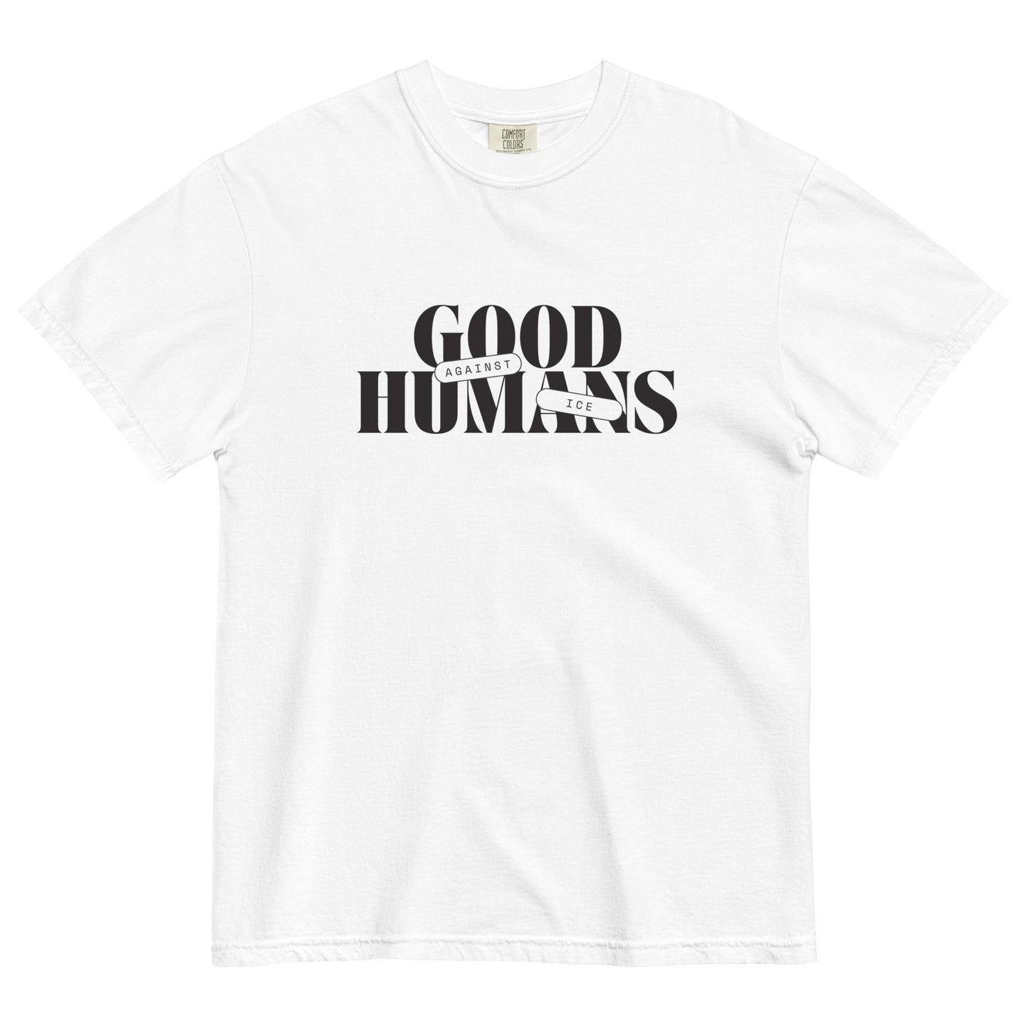 Good Humans Against ICE heavyweight t-shirt - FLAVNT