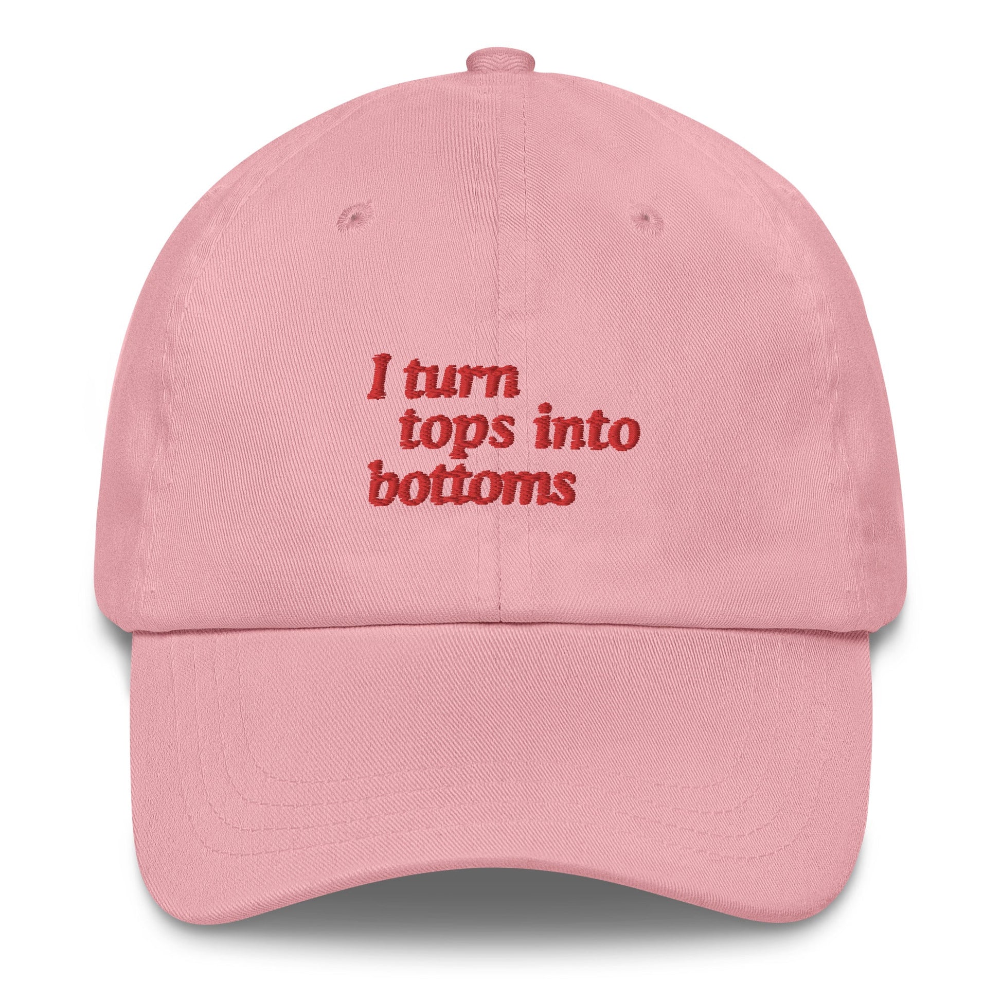 I Turn Tops into Bottoms Dad hat - FLAVNT