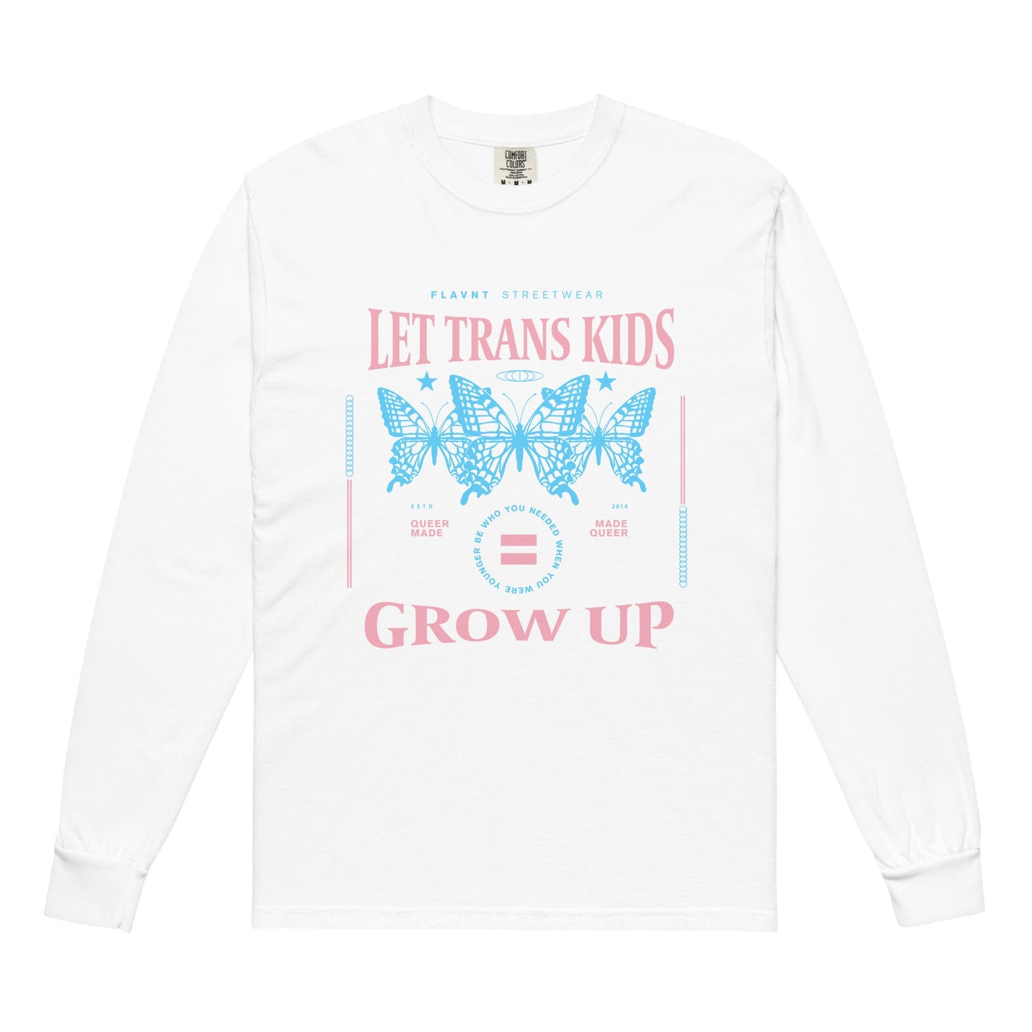 Let Trans Kids Grow Up Long - Sleeve 2.0 - FLAVNT