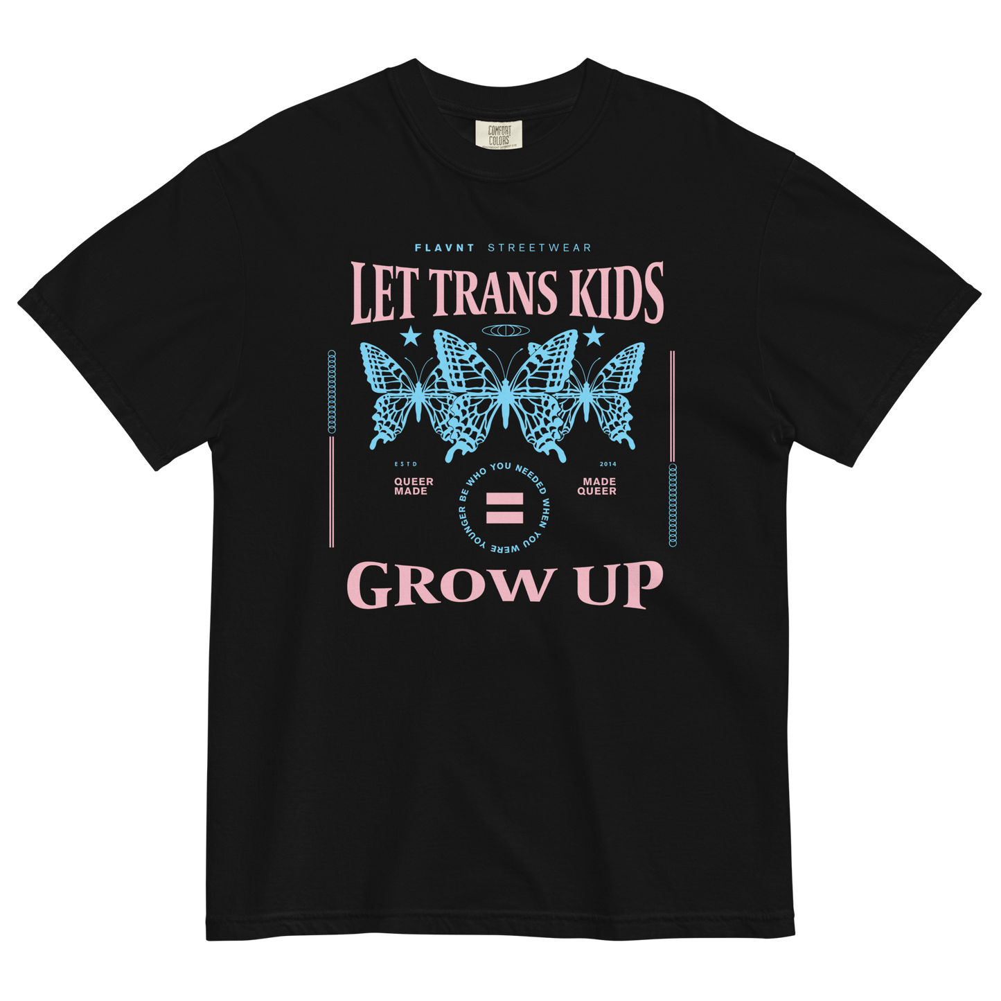 Let Trans Kids Grow Up T-Shirt - FLAVNT