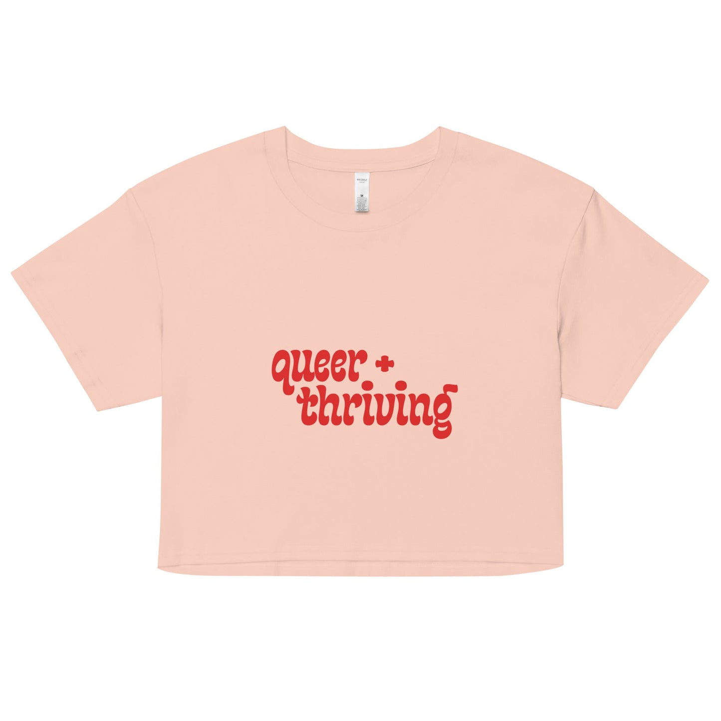 Queer + Thriving Crop Top - FLAVNT