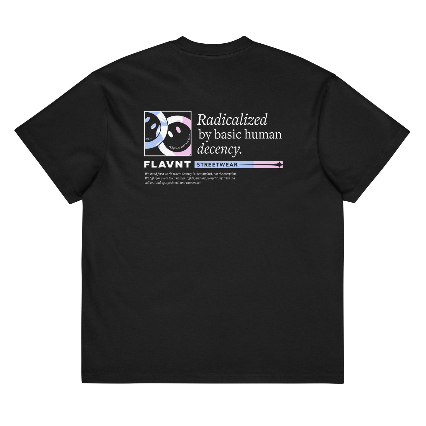 Radicalized by Basic Human Decency Box Tee - FLAVNT