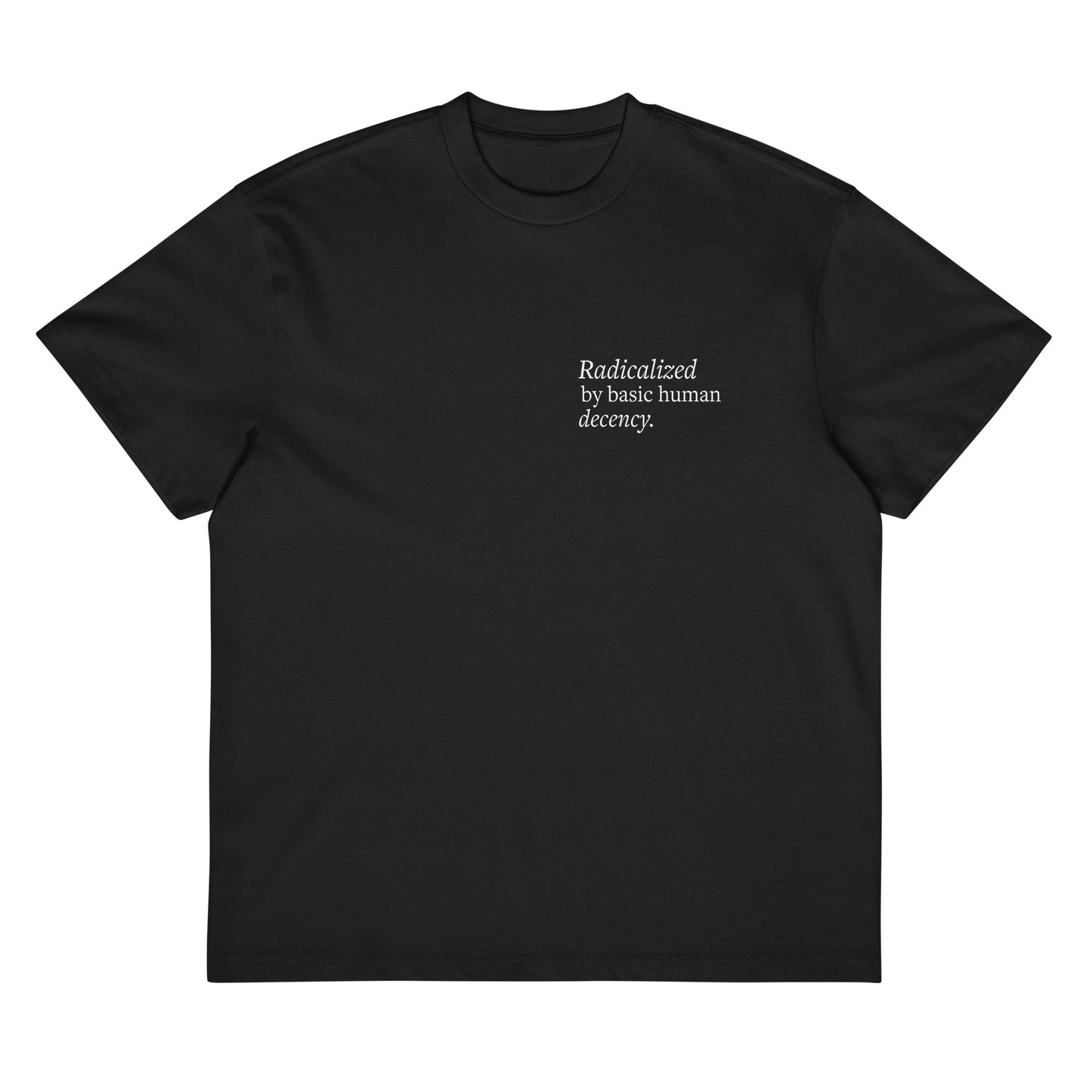 Radicalized by Basic Human Decency Box Tee - FLAVNT