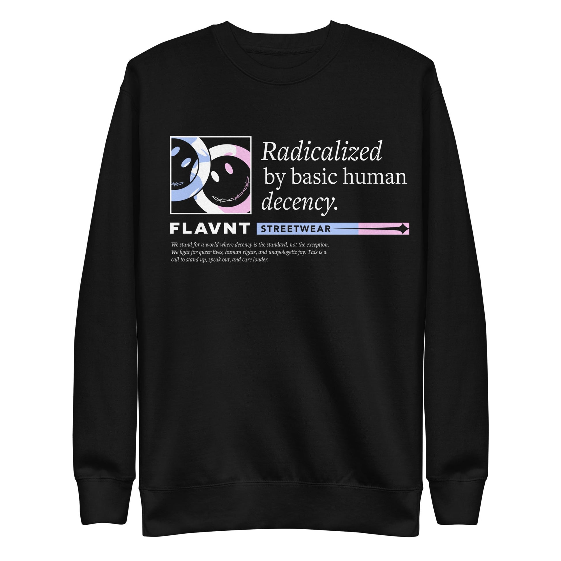 Radicalized by Basic Human Decency Crewneck - FLAVNT