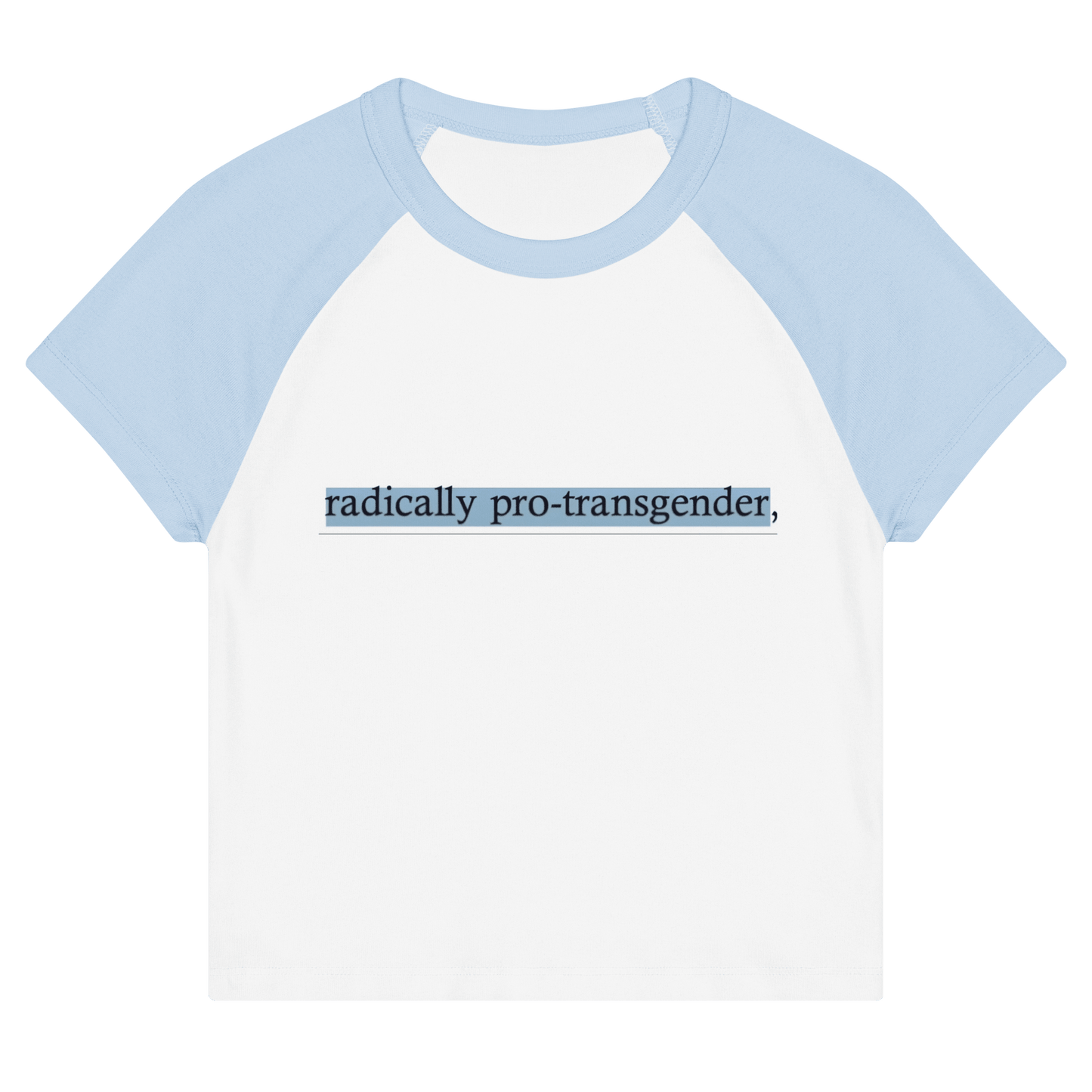 Radically Pro - Transgender Baby Tee - FLAVNT
