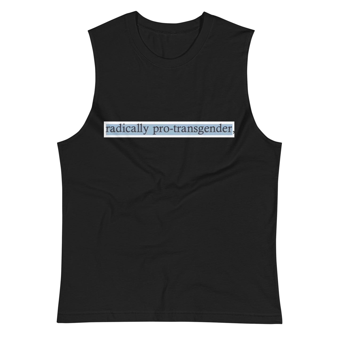 Radically Pro - Transgender Cutoff - FLAVNT