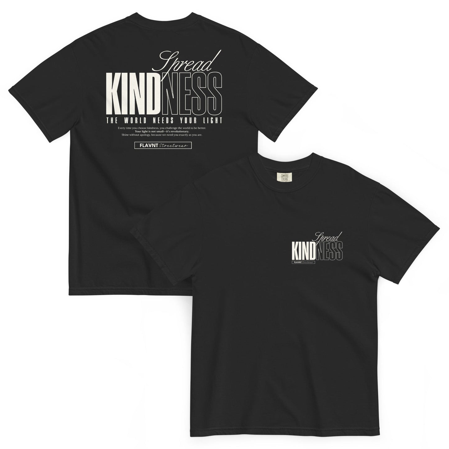 Spread Kindness Tee - FLAVNT