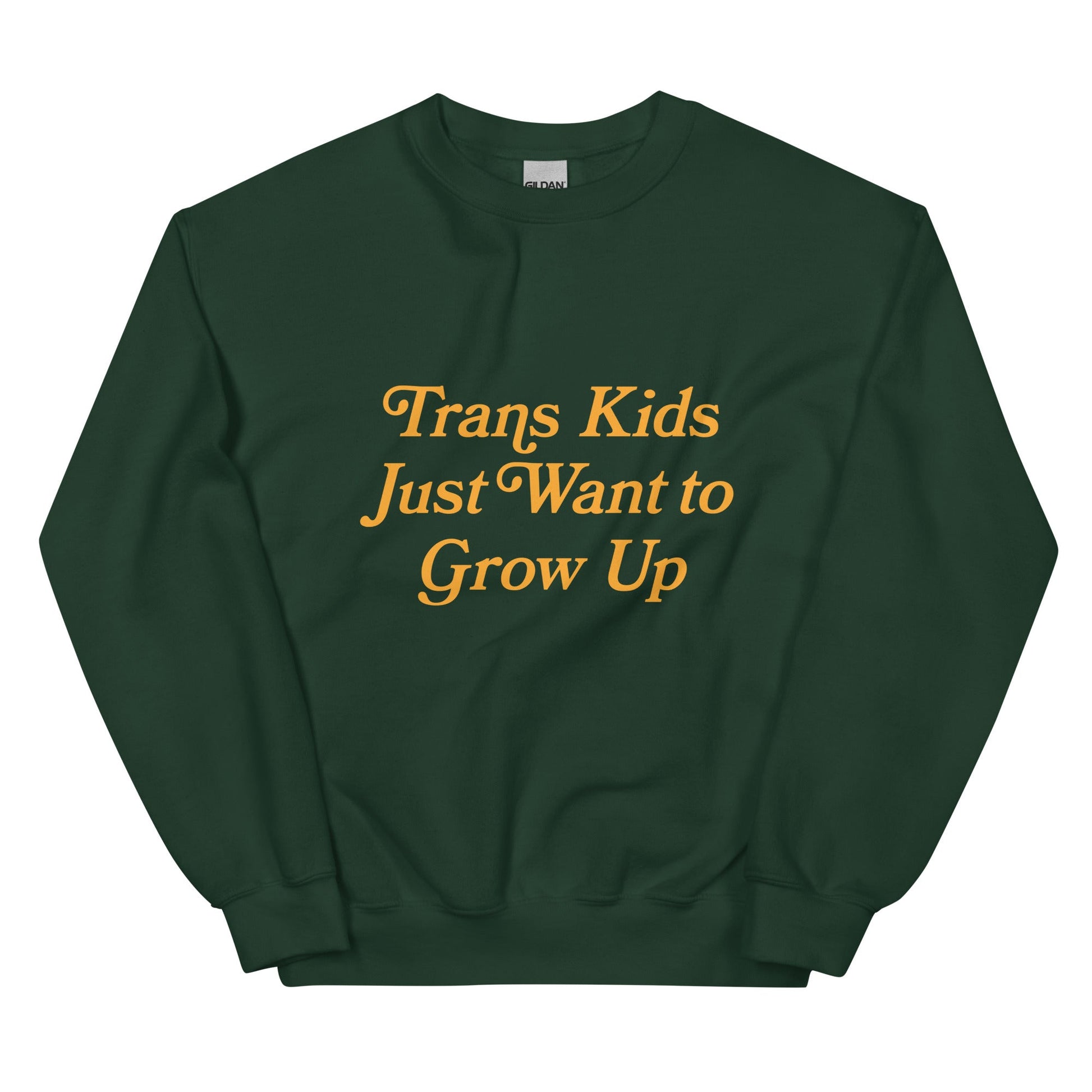 Trans Kids Just Want to Grow Up Crewneck - FLAVNT
