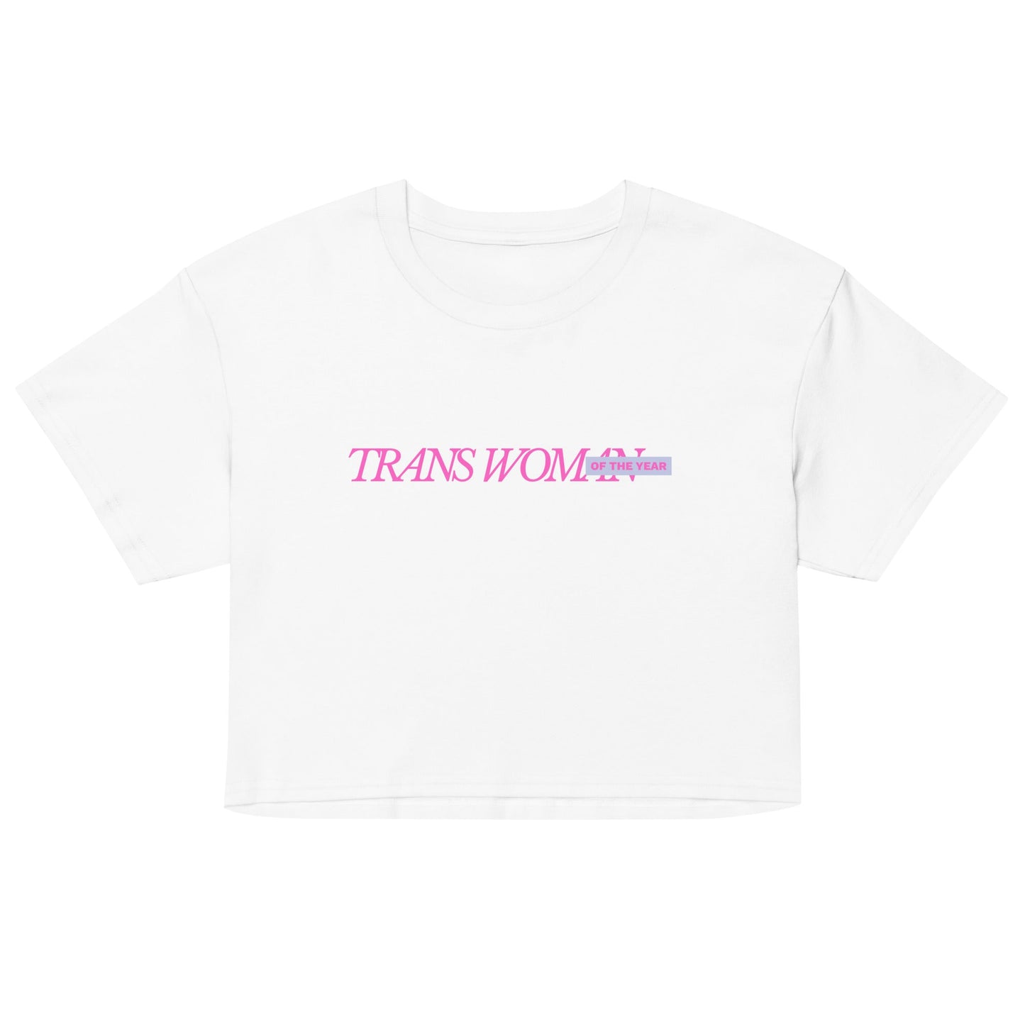 Trans Woman of the Year crop top - FLAVNT