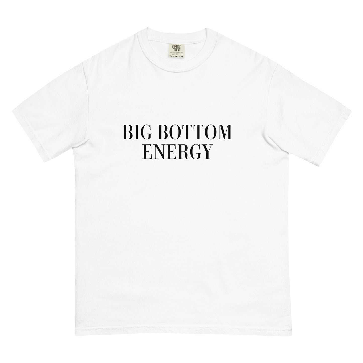 Big Bottom Energy T-Shirt