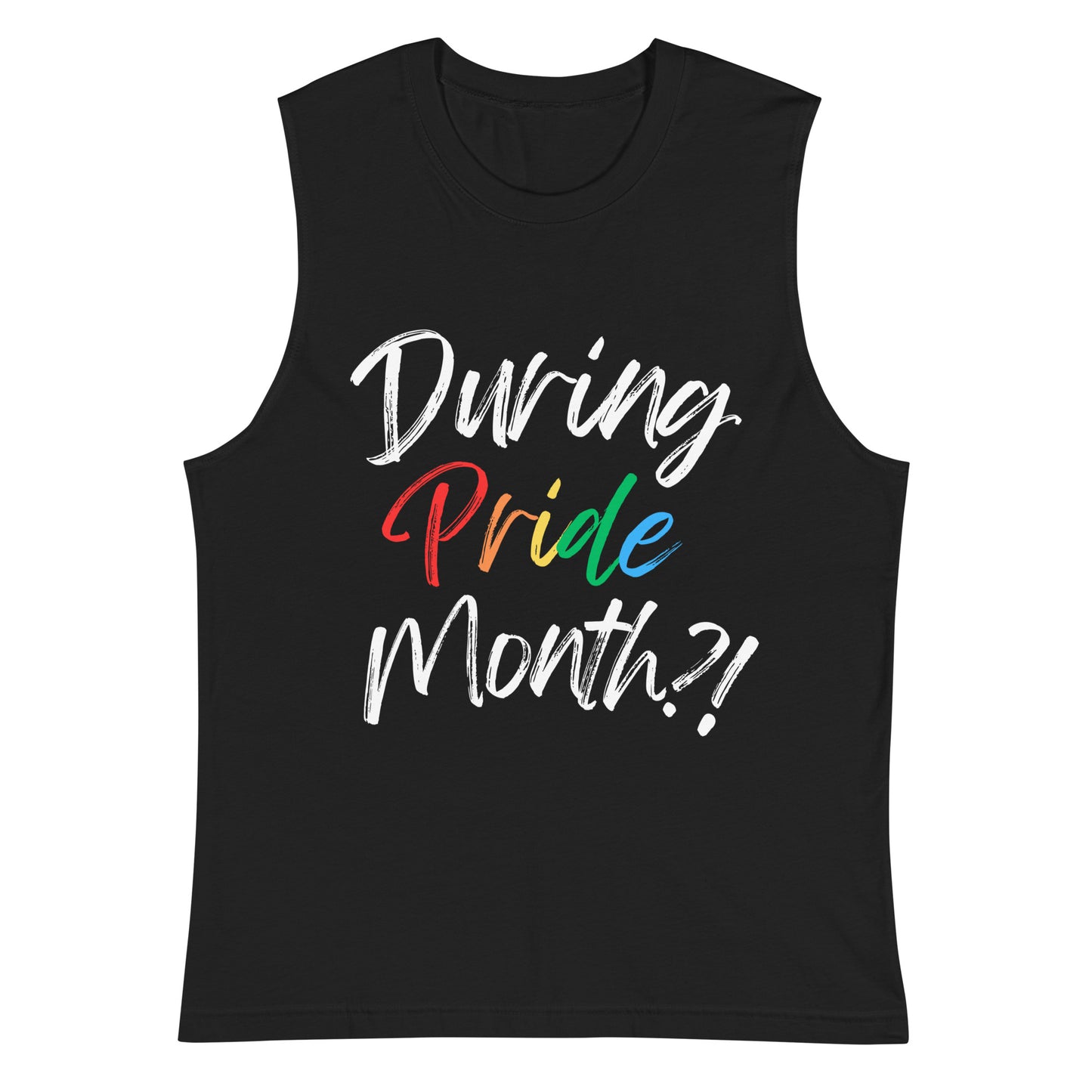 During Pride Month?! Black Muscle Shirt