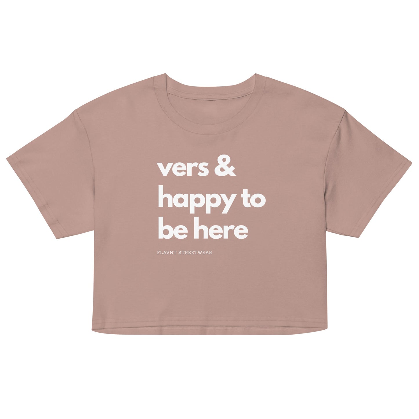 Vers & Happy to be Here crop top - FLAVNT