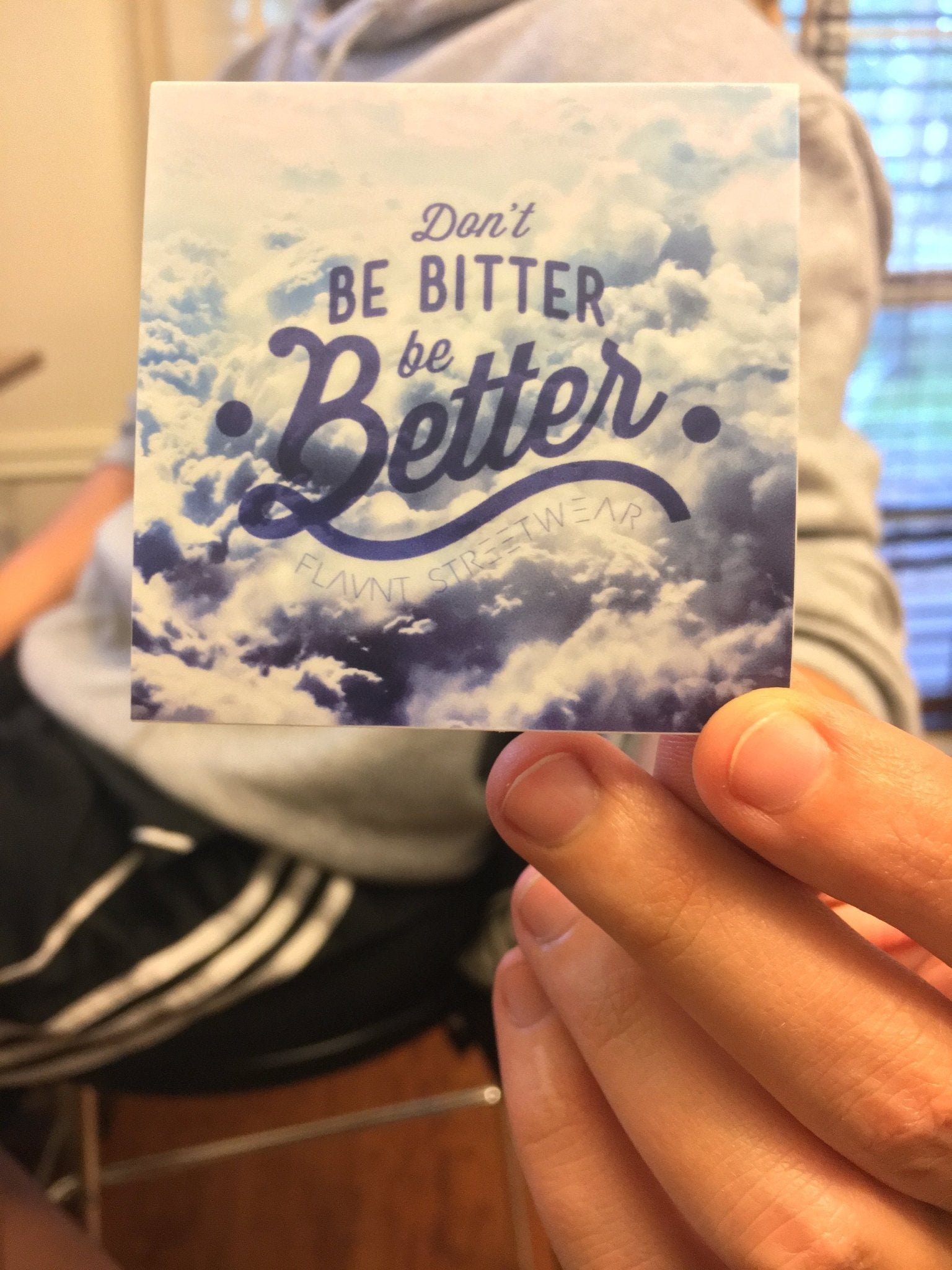 Don't be Bitter, Be Better Sticker - FLAVNT