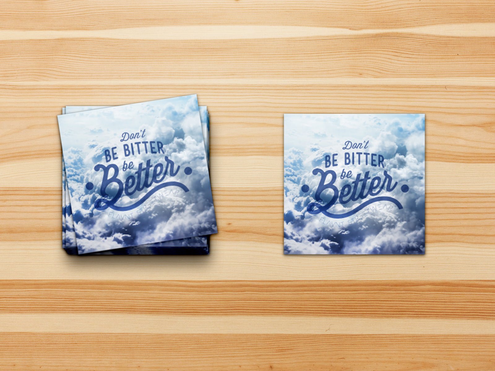 Don't be Bitter, Be Better Sticker - FLAVNT