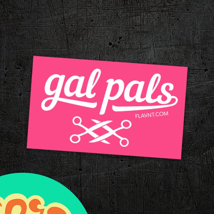 Gal Pals Sticker - FLAVNT