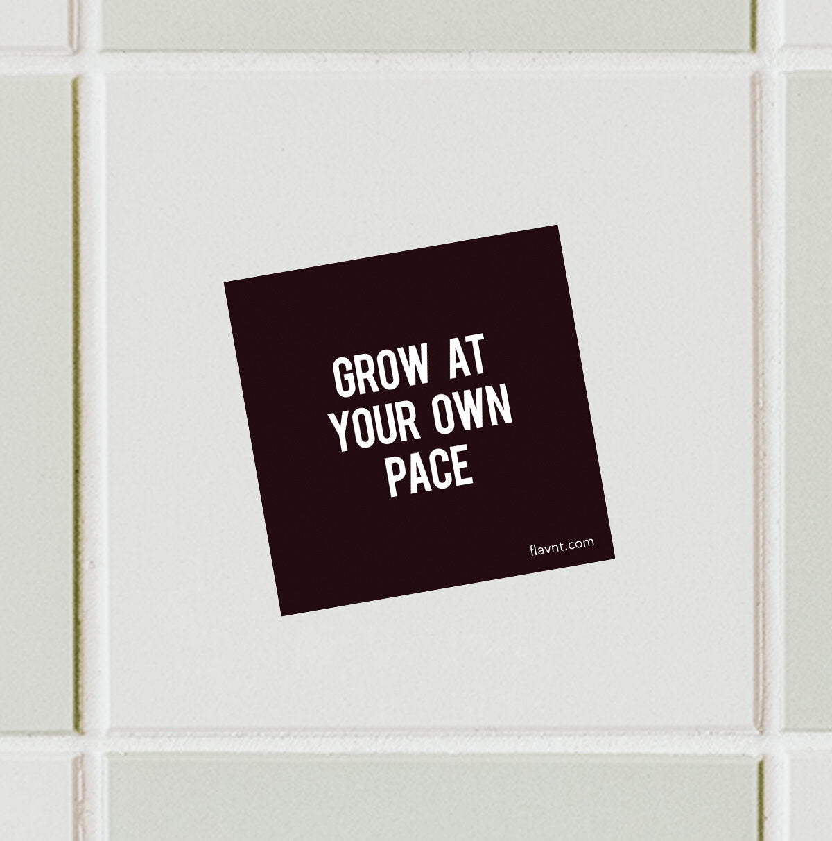 Grow at Your Own Pace Text Sticker - FLAVNT