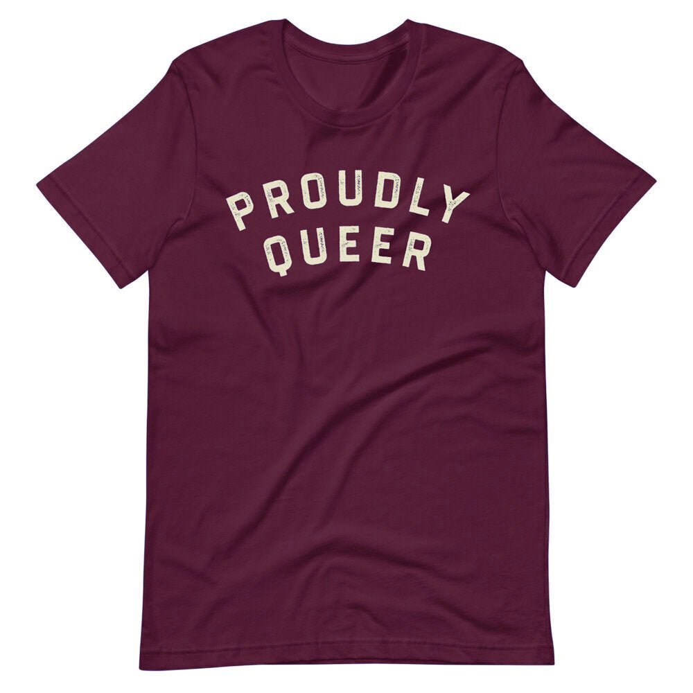 Proudly Queer T-Shirt - FLAVNT