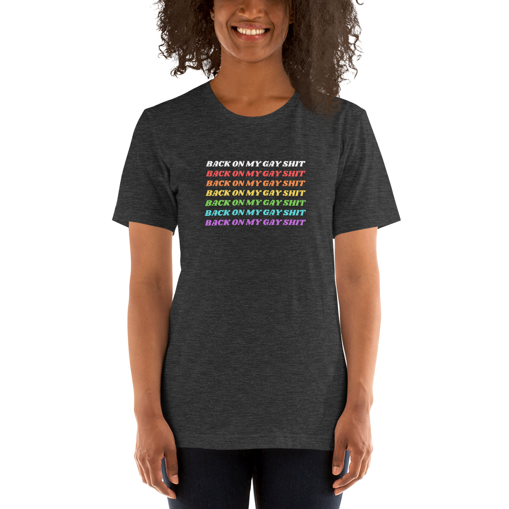 Back on My Gay Shit T-Shirt