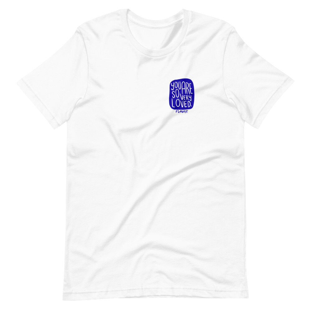 You Are So Very Loved T-Shirt