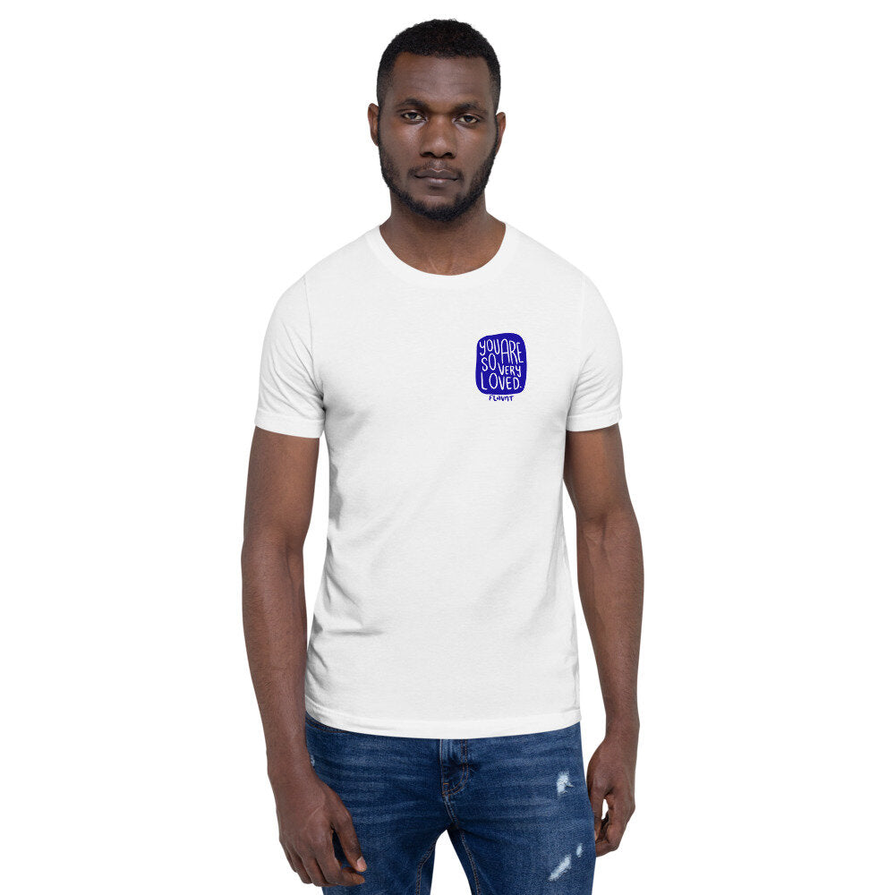 You Are So Very Loved T-Shirt