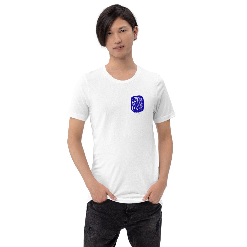 You Are So Very Loved T-Shirt