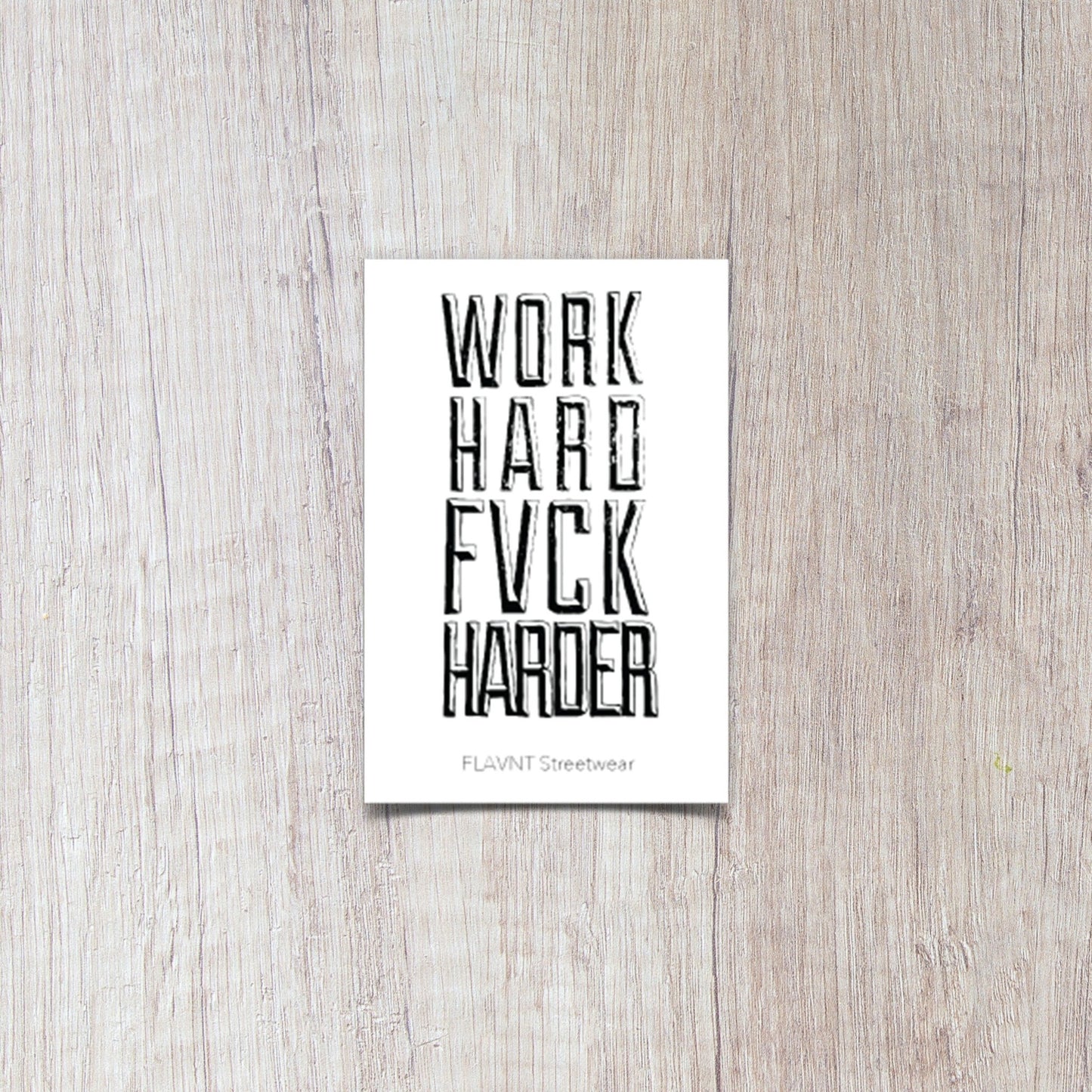 Work Hard Fvck Harder Sticker - FLAVNT