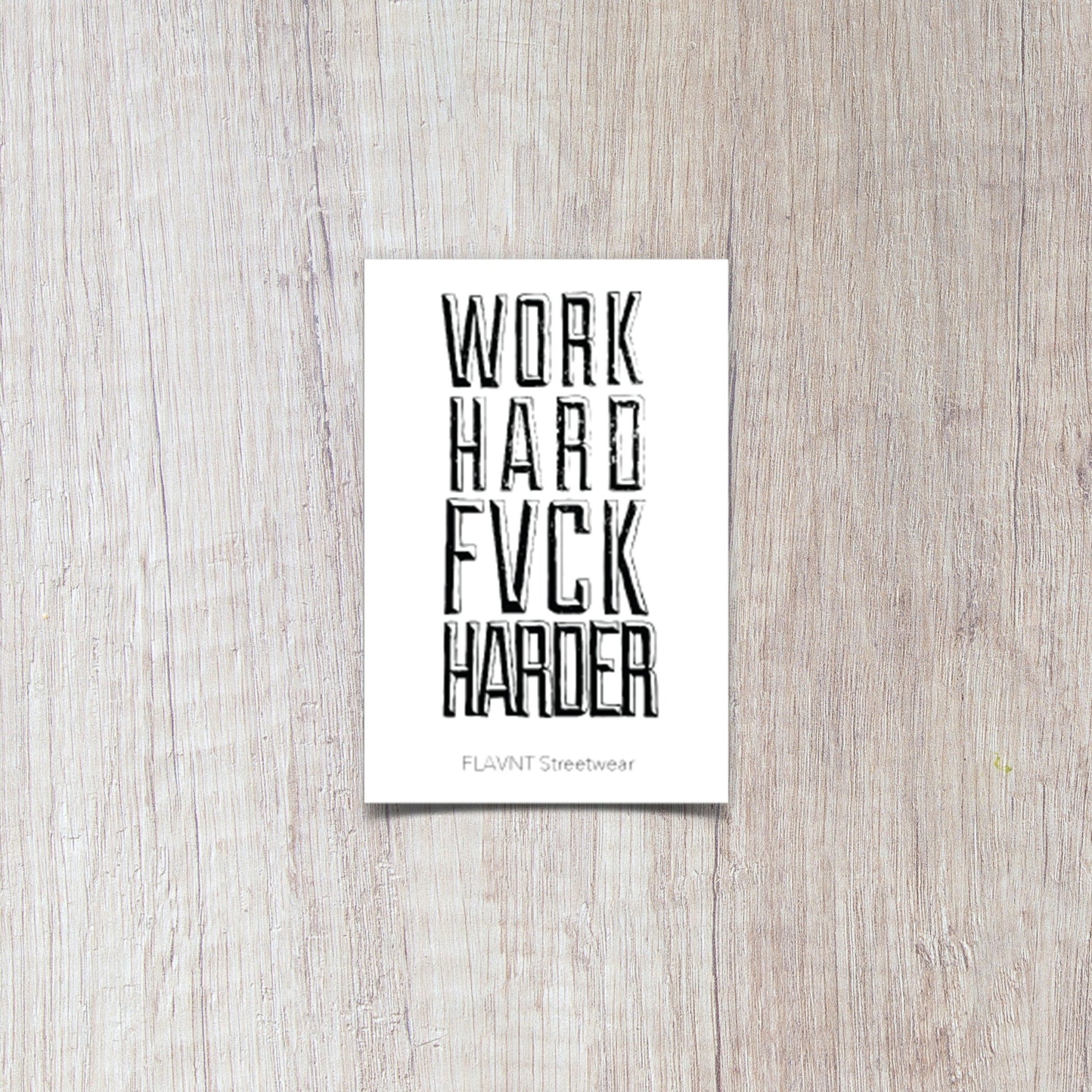 Work Hard Fvck Harder Sticker - FLAVNT