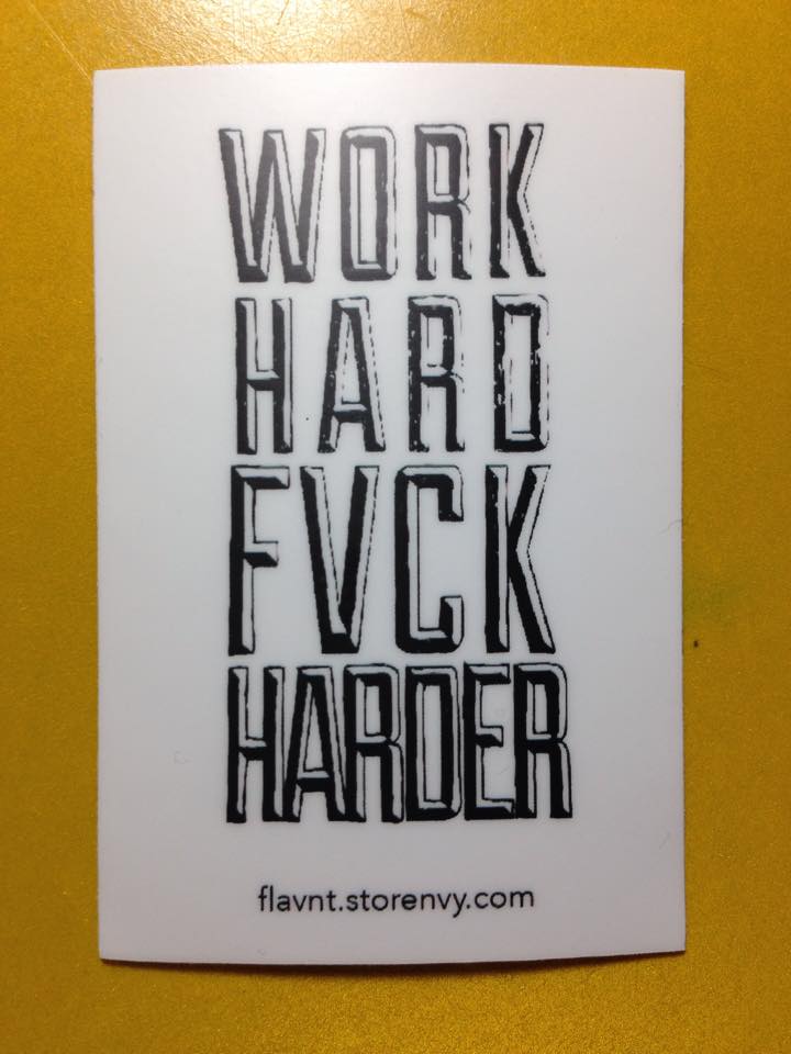 Work Hard Fvck Harder Sticker - FLAVNT