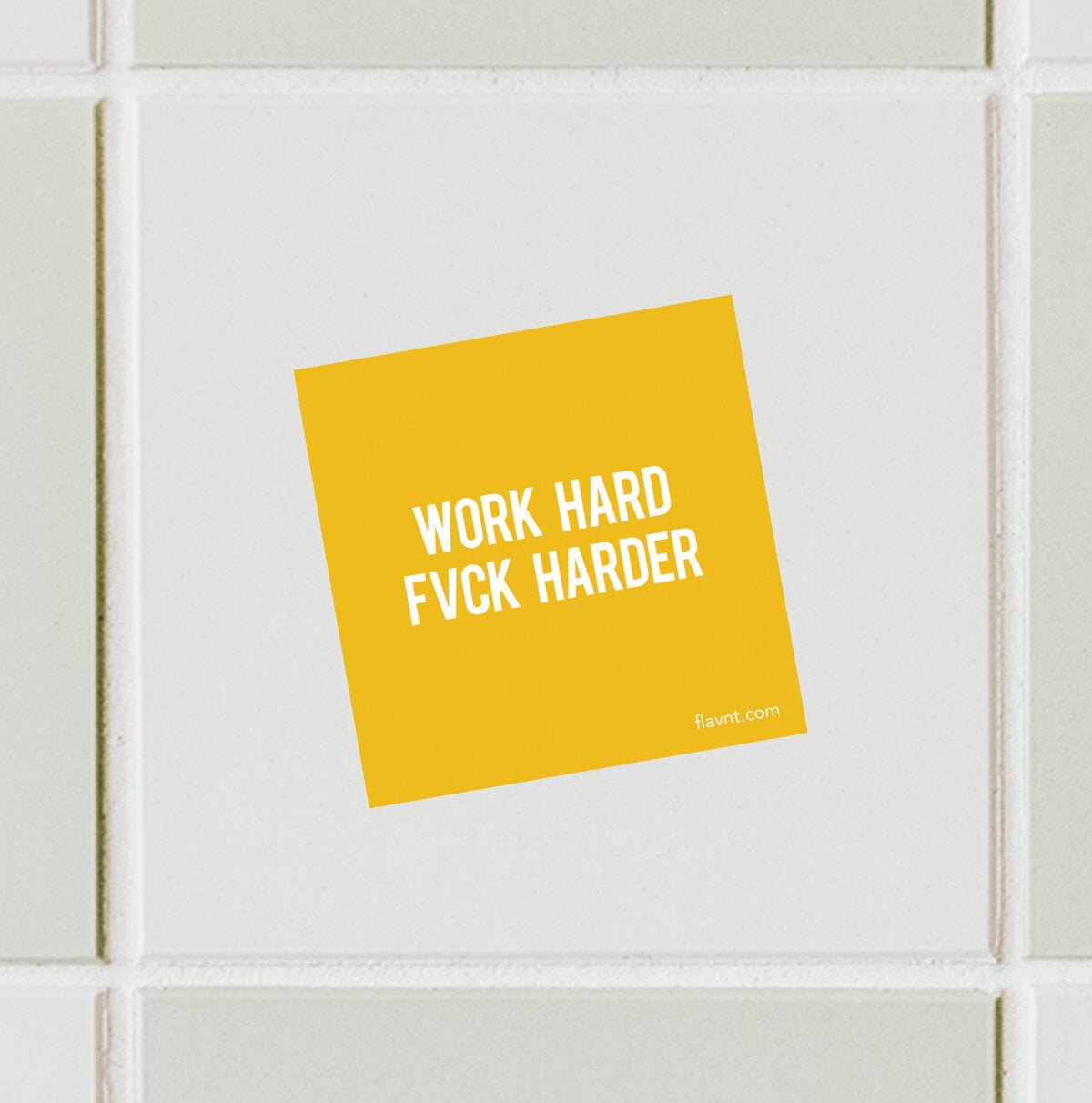 Work Hard Fvck Harder Text Sticker - FLAVNT