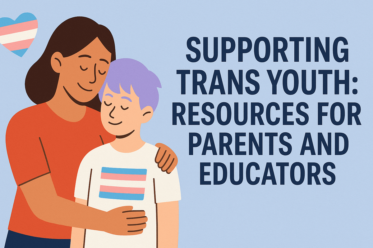 Supporting Trans Youth: Resources for Parents and Educators – FLAVNT