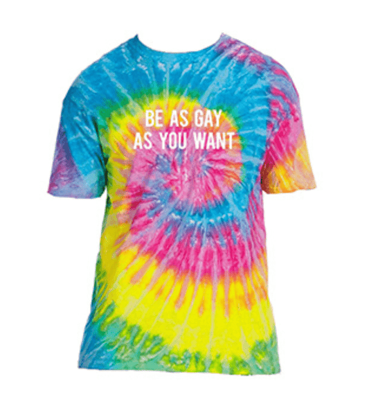 Be As Gay As You Want Tie Dye - FLAVNT