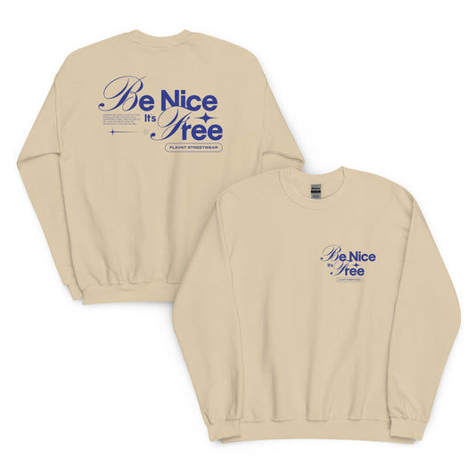 Be Nice, It's Free Crewneck - FLAVNT