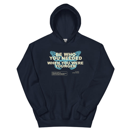 Be Who You Needed 25.3 Hoodie - FLAVNT