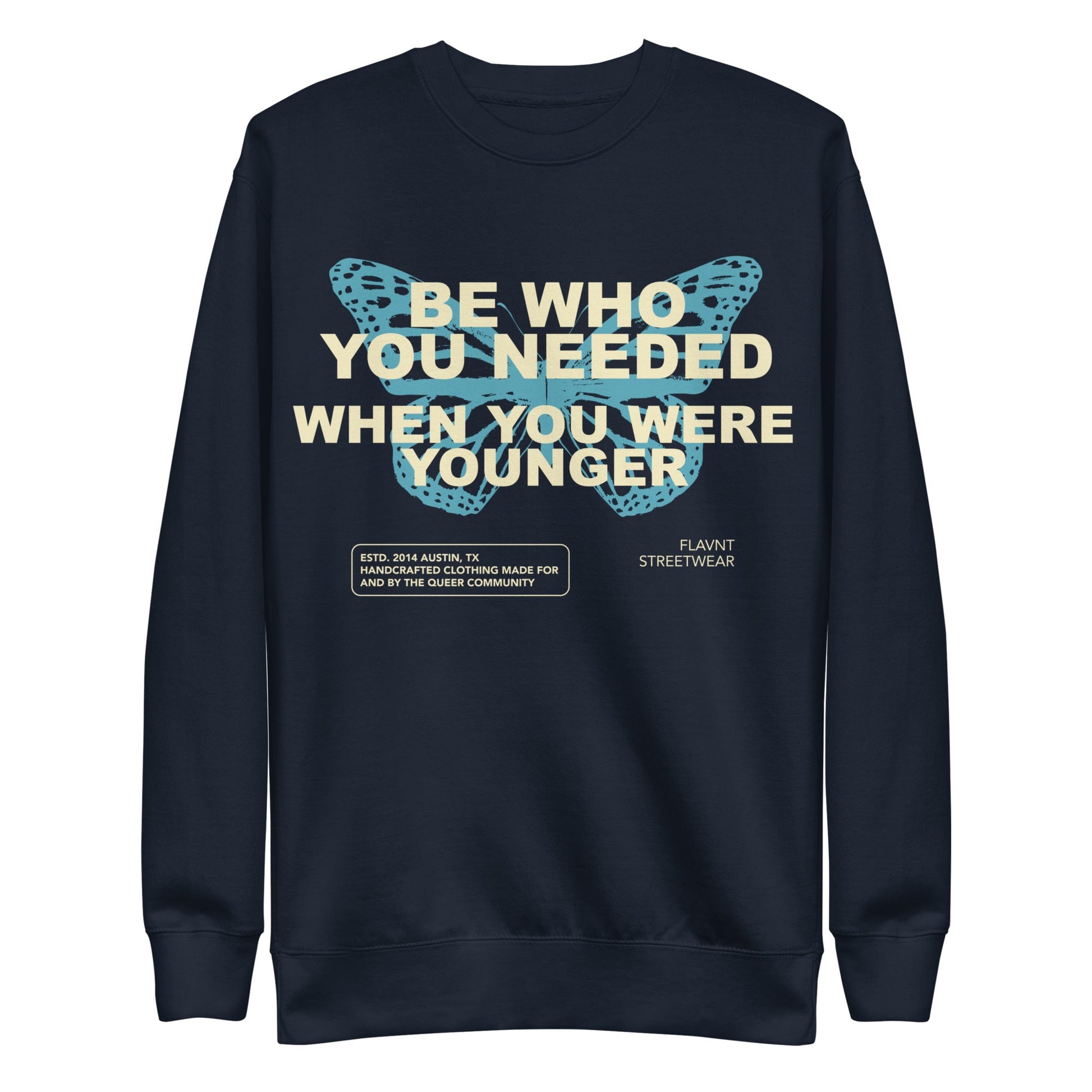Be Who You Needed Crewneck 25.3 Sweater - FLAVNT