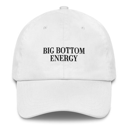 Big Bottom Energy Dad Hat - FLAVNT