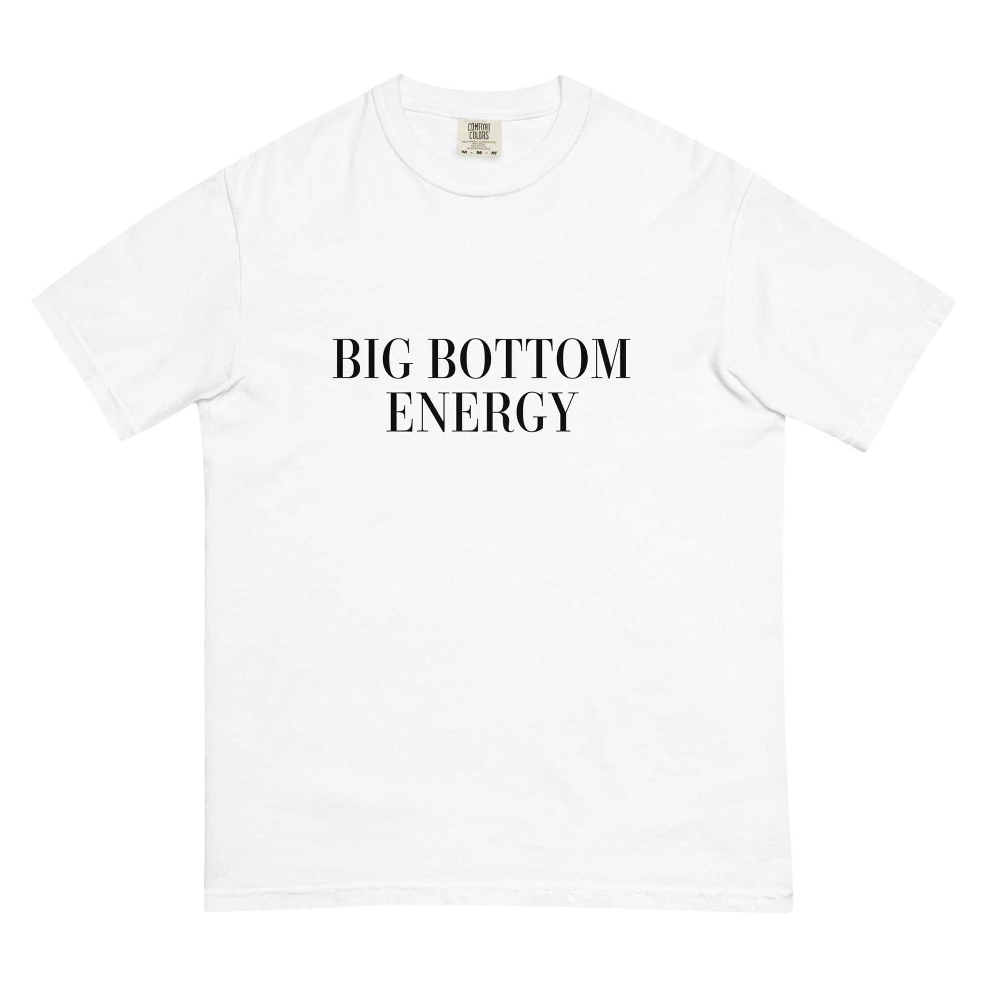 Big Bottom Energy T-Shirt - FLAVNT