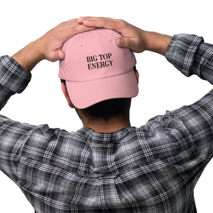 Big Top Energy Dad Hat - FLAVNT