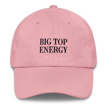 Big Top Energy Dad Hat - FLAVNT