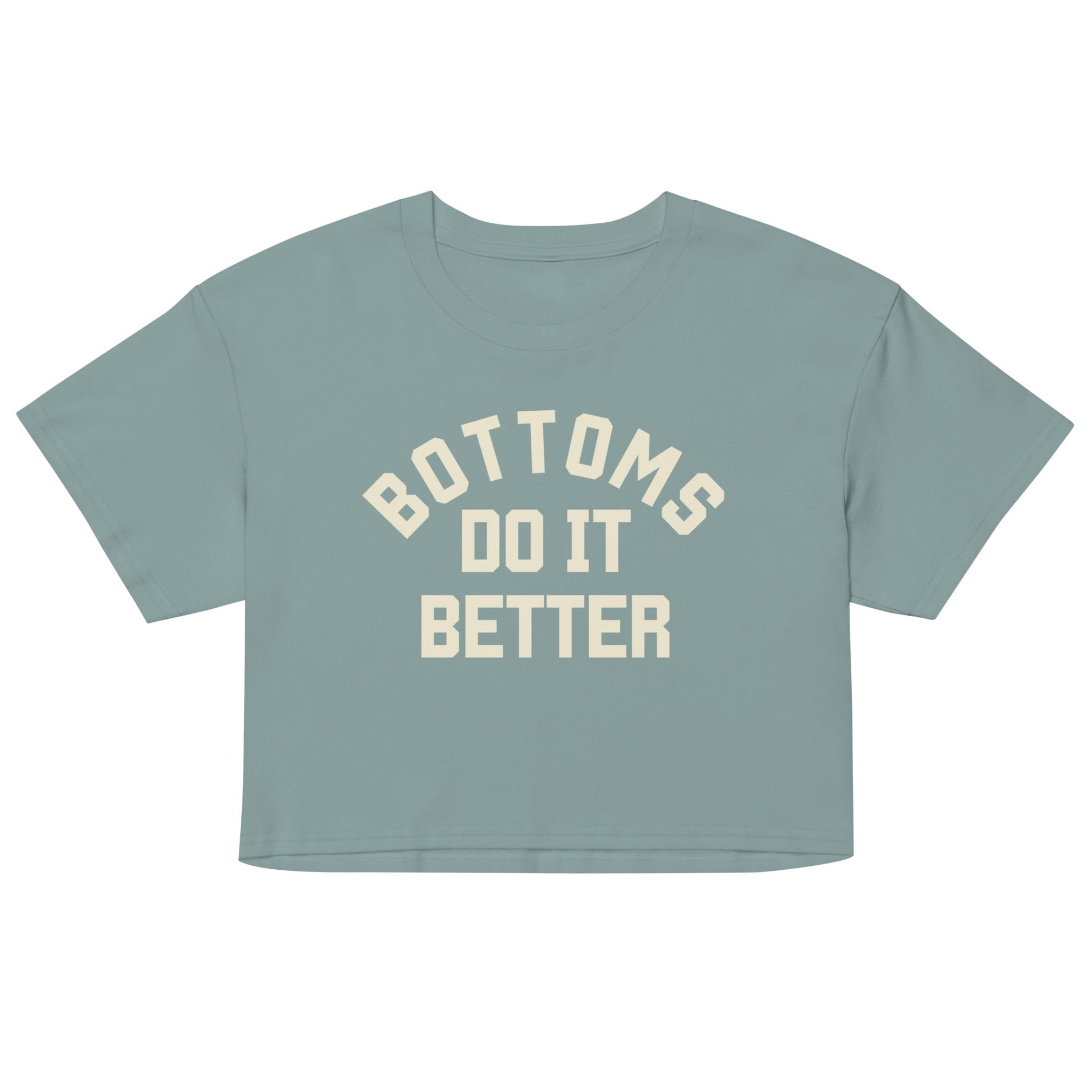 Bottoms do it Better crop top - FLAVNT
