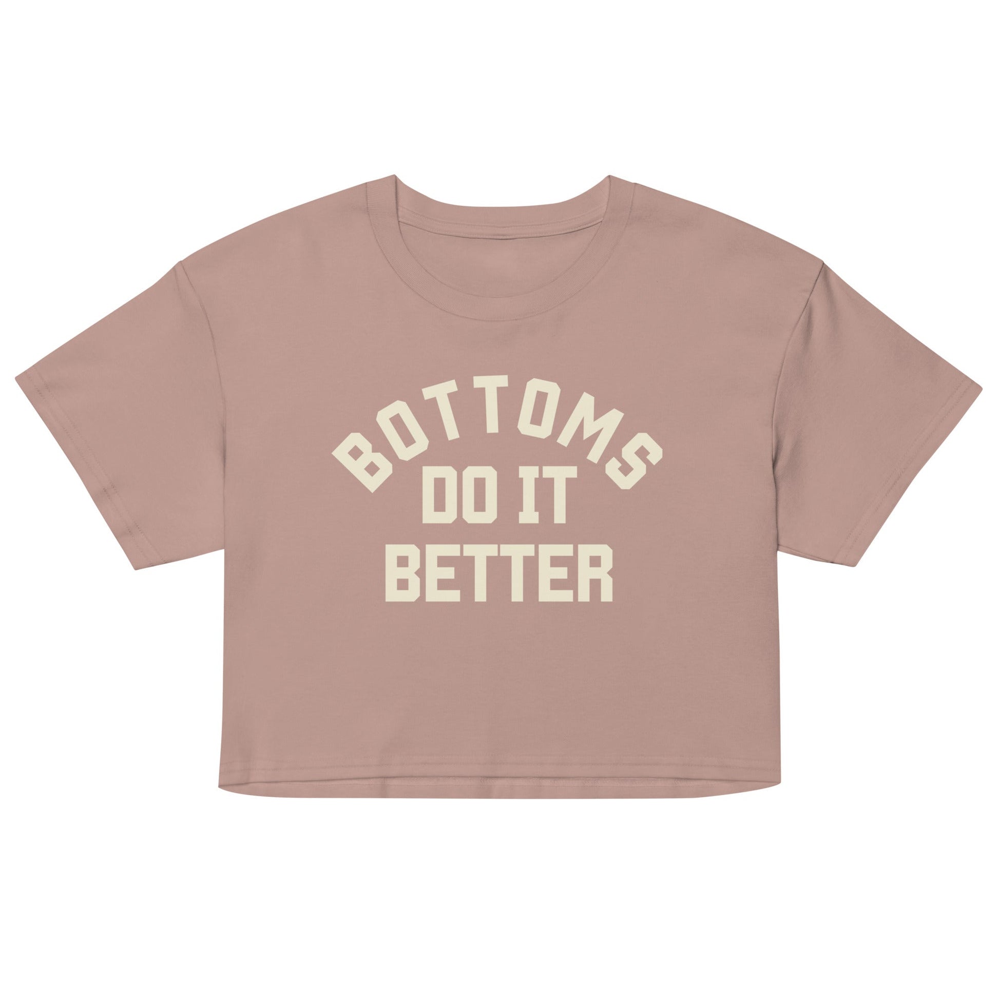 Bottoms do it Better crop top - FLAVNT