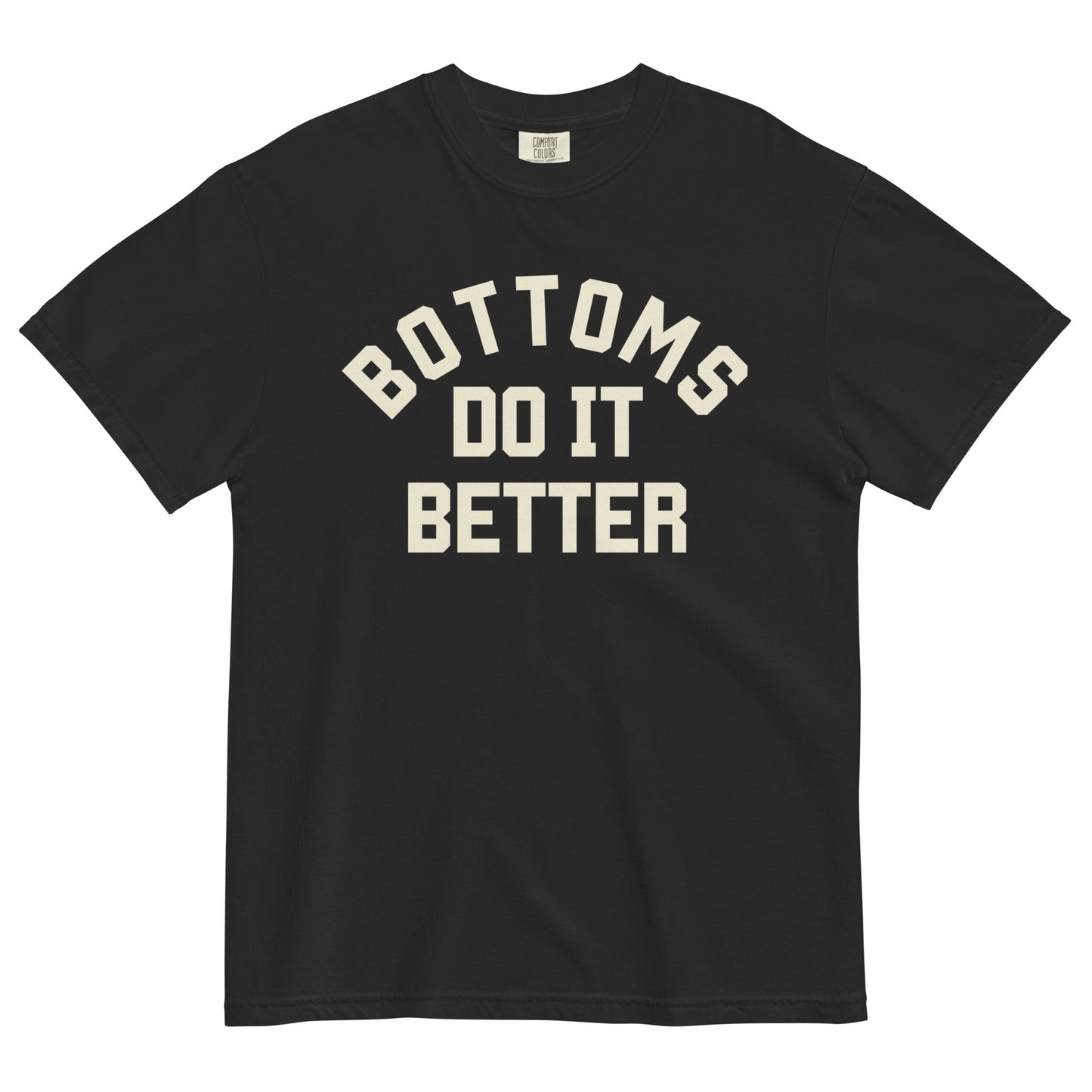 Bottoms do it Better t-shirt - FLAVNT