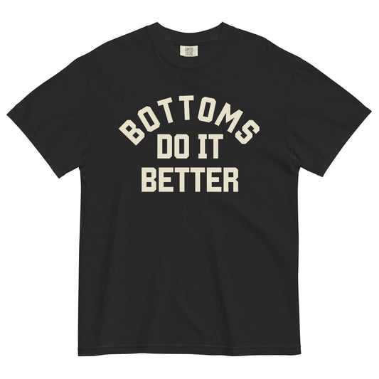 Bottoms do it Better t-shirt - FLAVNT